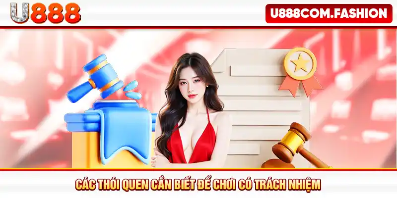 Các thói quen cần biết để chơi có trách nhiệm