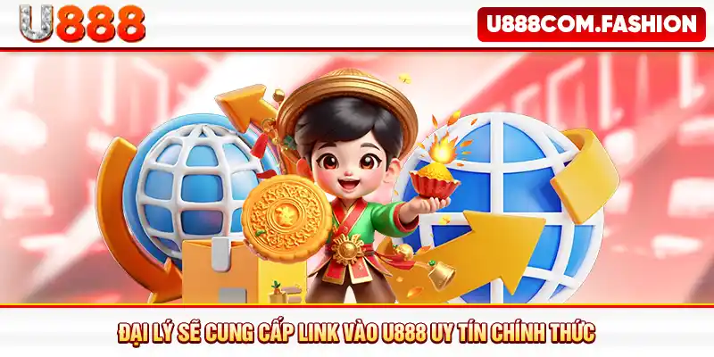 Đại lý sẽ cung cấp link vào U888 uy tín chính thức